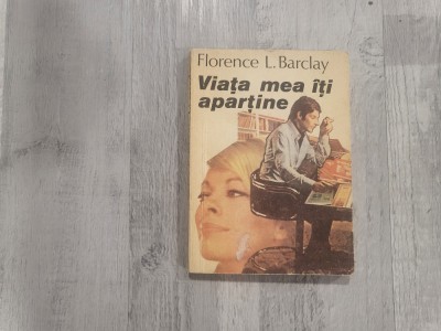 Viata mea iti apartine de Florance L.Barclay foto