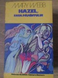 Hazel, fata pamantului - Mary Webb, Editura Univers 1974, Colectia Globus, Literatura Romana, Coperta Necartonata, Stare Buna