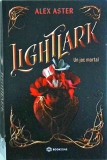Alex Aster - Lightlark. Un joc mortal