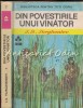 Povestirile unui vanator - I.S. Turgheniev, Editura Ion Creanga 1970, Biblioteca pentru toti copiii, Coperta Cartonata, 245 pagini