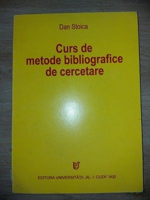 Curs de metode bibliografice de cercetare- Dan Stoica foto