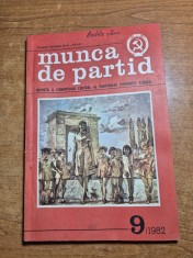 revista munca de partid - septembrie 1982 - revista a comitetului central al partidului comunist roman