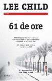 61 de ore - Lee Child - Editura Trei