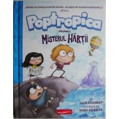 Poptropica, vol. 1. Misterul hartii &ndash; Jack Chabert (ilustrata de Kory Merritt)