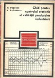 Ghid pentru controlul statistic al calitatii produselor industriale - M. Popovici