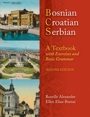 Bosnian, Croatian, Serbian: A Textbook with Exercises and Basic Grammar [With CD (Audio)] foto