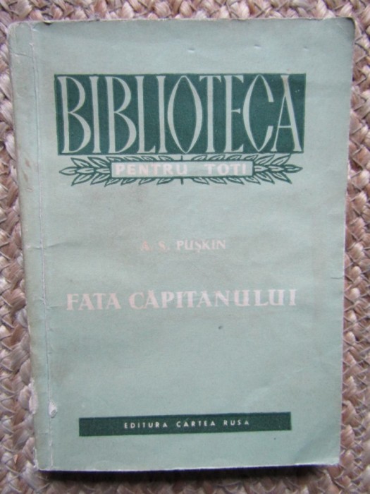 FATA CAPITANULUI de A.S. PUSKIN , EDITIA A IV-A , 1955