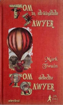 Tom Sawyer in strainatate. Tom Sawyer detectiv &amp;ndash; Mark Twain foto