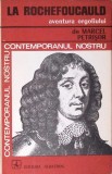 LA ROCHEFOUCAULD, AVENTURA ORGOLIULUI-MARCFEL PETRISOR-232161