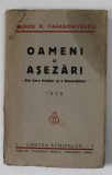 OAMENI SI ASEZARI DIN TARA MOTILOR SI BASARABILOR (1938) de MIRON R. PARASCHIVESCU