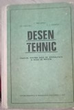 DESEN TEHNIC, MANUAL PENTRU LICEE DE SPECIALITATE SI SCOLI DE MAISTRI-GH. NICOARA, P. PRECUPETU, C.I. GEORG-275269