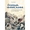 &Ouml;rm&eacute;nyek, t&ouml;r&ouml;k&ouml;k, kurdok - Az 1915-&ouml;s &ouml;rm&eacute;ny katasztr&oacute;fa &eacute;s a mai T&ouml;r&ouml;korsz&aacute;g - Flesch Istv&aacute;n