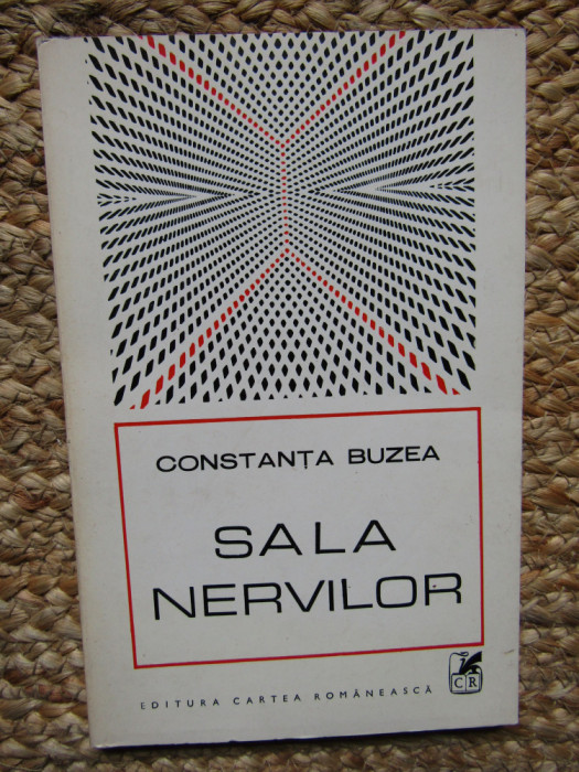 Constanta Buzea - Sala nervilor (sonete), 1971 CU DEDICATIE SI AUTOGRAF