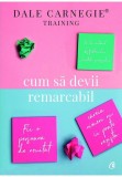 Cumpara ieftin Cum sa devii remarcabil