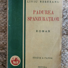 Liviu Rebreanu - Padurea spanzuratilor, editia a patra