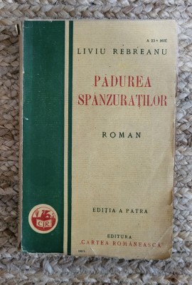 Liviu Rebreanu - Padurea spanzuratilor, editia a patra foto