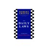 The Daily Laws: 366 Meditations on Power, Seduction, Mastery, Strategy, and Human Nature