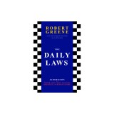 The Daily Laws: 366 Meditations on Power, Seduction, Mastery, Strategy, and Human Nature