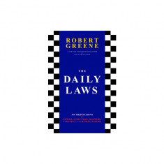 The Daily Laws: 366 Meditations on Power, Seduction, Mastery, Strategy, and Human Nature