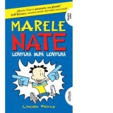 Marele Nate 2. Lovitura dupa lovitura! - Lincoln Peirce, Ecaterina Godeanu