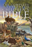 The Complete Illustrated Children&#039;s Bible