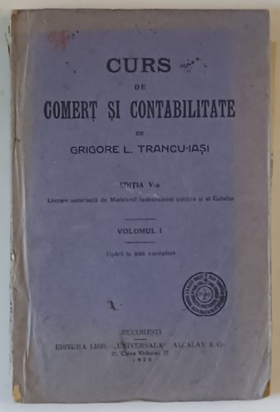 CURS DE COMERT SI CONATBILITATE de GRIGORE L. TRANCU - IASI , VOLUMUL 1 , 1926