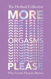More Orgasms Please | The Hotbed Collective, 2020, Vintage Publishing