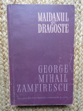 MAIDANUL CU DRAGOSTE - GEORGE MIHAIL ZAMFIRESCU