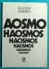 Magda Carneci &ndash; Haosmos ( prima editie )