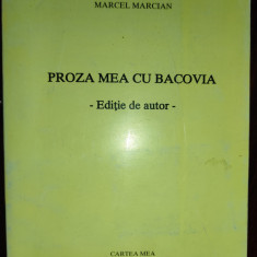 Marcel Marcian - Proza mea cu Bacovia