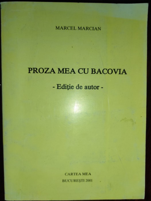 Marcel Marcian - Proza mea cu Bacovia