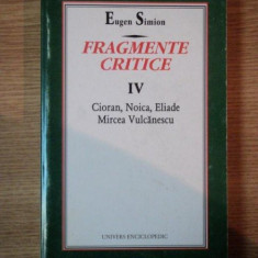 FRAGMENTE CRITICE VOL IV de EUGEN SIMION , 2000