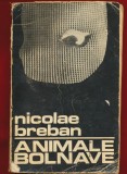 Nicolae Breban, "Animale bolnave" - [Editia a II-a] - 1969
