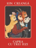Cumpara ieftin Capra cu trei iezi - Ion Creangă