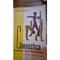 GIMNASTICA ZILNICA PENTRU FEMEI - GINETA STOENESCU