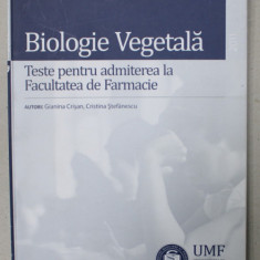 BIOLOGIE VEGETALA , TESTE PENTRU ADMITEREA LA FACULTATEA DE FARMACIE de GIANINA CRISAN si CRISTINA STEFANESCU , 2011