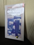 Despre ospitalitate. De vorba cu Anne Dufourmantelle - Jacques Derrida
