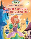 Un hobby cu totul si cu totul special | Cristina Niculescu, Prestige