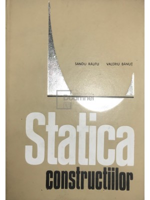 Sandu Rautu - Statica constructiilor (Editia: 1972) foto