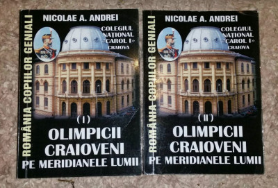 Colegiul National Carol 1 Craiova Olimpici craioveni pe meridianele lumii foto