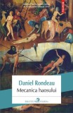 Mecanica haosului Daniel Rondeau Roman Carti Beletristica Paperback Premiul Academiei Franceze 2017