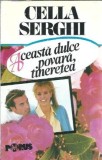 Aceasta dulce povara, tineretea - Cella Serghi