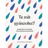 Te mit gy&aacute;szolsz? - Megk&uuml;zd&eacute;si strat&eacute;gi&aacute;k vesztes&eacute;geink kezel&eacute;s&eacute;hez - Litsa Williams