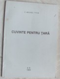 Cumpara ieftin (CONSTANTIN) C. MICHAEL-TITUS: CUVINTE PENTRU TARA (1993) [pref. PAUL ANGHEL]