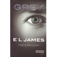 E. L. James - Grey. Cincizeci de umbre ale lui Grey. Varianta lui Christian - 135613