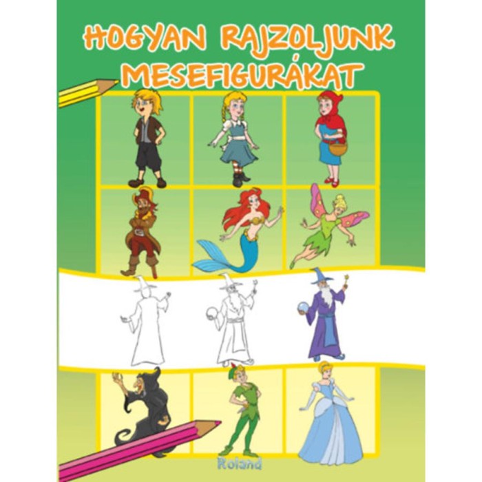 Hogyan rajzoljunk mesefigur&aacute;kat