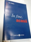 IN FINE, ACASA - ION RATIU