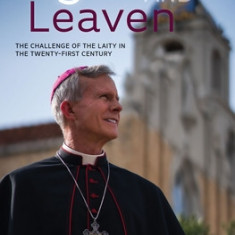 Light and Leaven: The Challenge of the Laity in the Twenty-First Century