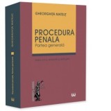 Procedura penala. Partea generala, editia a II-a, revazuta si adaugita - Gheorghita Mateut