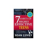 The 7 Habits of Highly Effective Teens